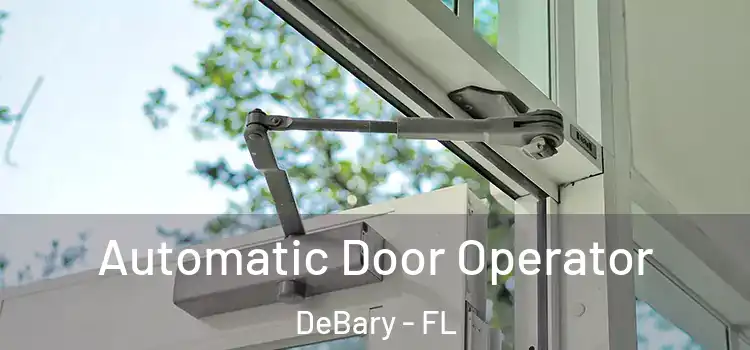  Automatic Door Operator DeBary - FL