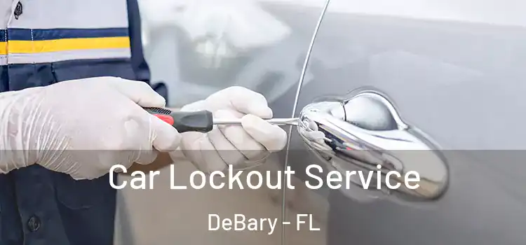  Car Lockout Service DeBary - FL