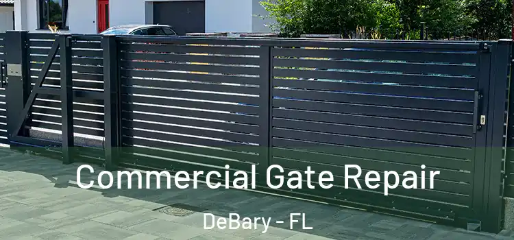  Commercial Gate Repair DeBary - FL