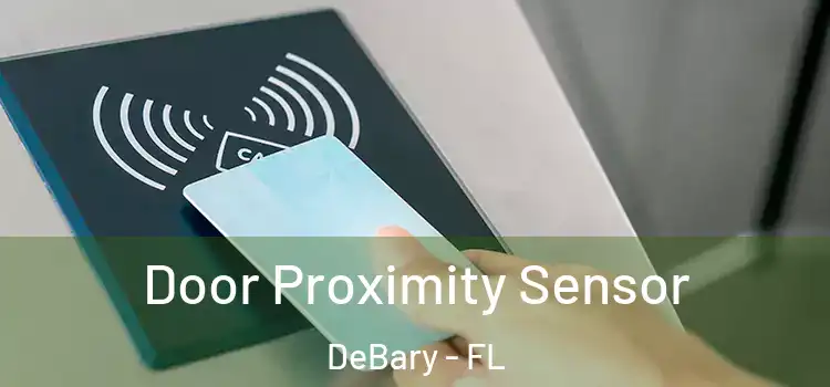  Door Proximity Sensor DeBary - FL