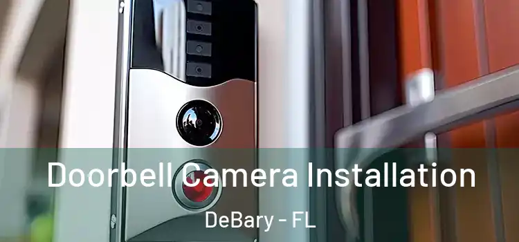  Doorbell Camera Installation DeBary - FL