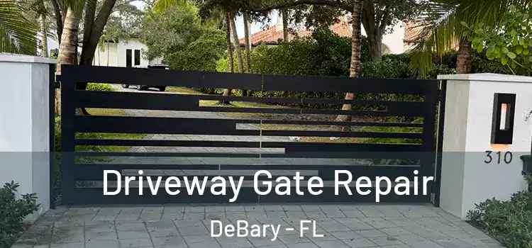 Driveway Gate Repair DeBary - FL