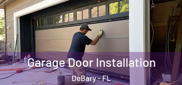  Garage Door Installation DeBary - FL