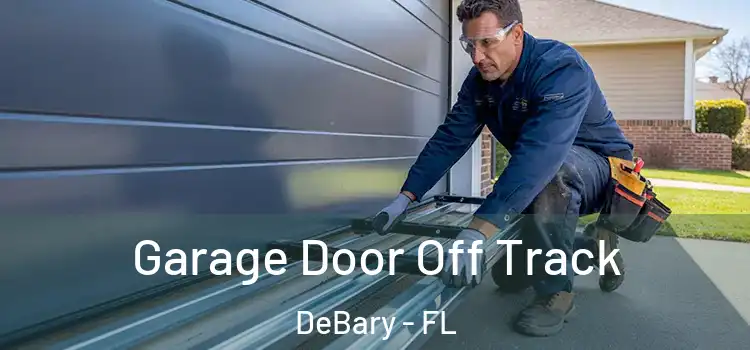  Garage Door Off Track DeBary - FL