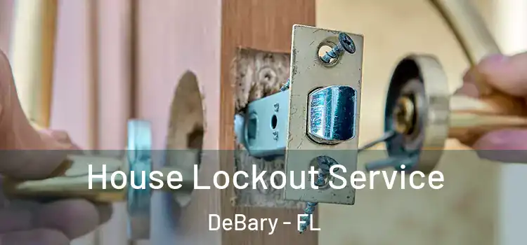 House Lockout Service DeBary - FL