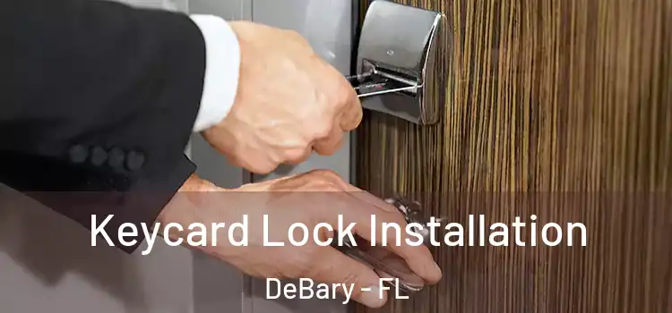  Keycard Lock Installation DeBary - FL