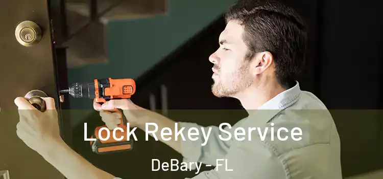  Lock Rekey Service DeBary - FL