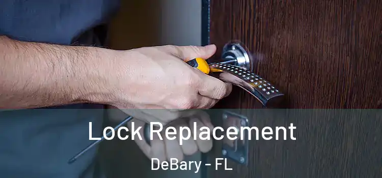  Lock Replacement DeBary - FL
