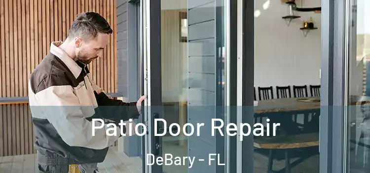 Patio Door Repair DeBary - FL