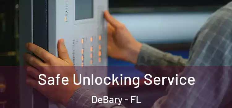  Safe Unlocking Service DeBary - FL