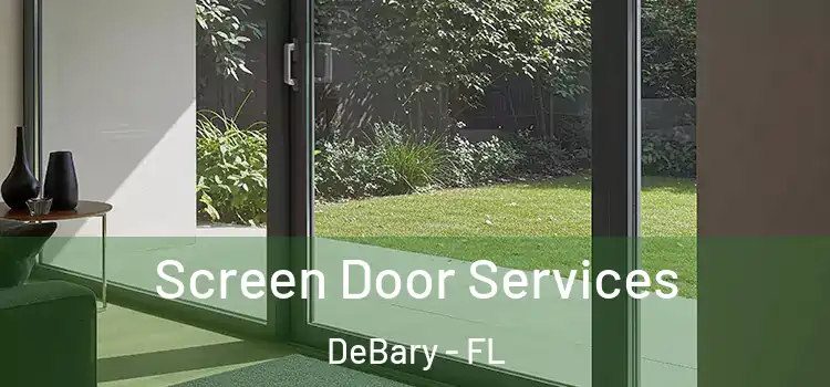  Screen Door Services DeBary - FL