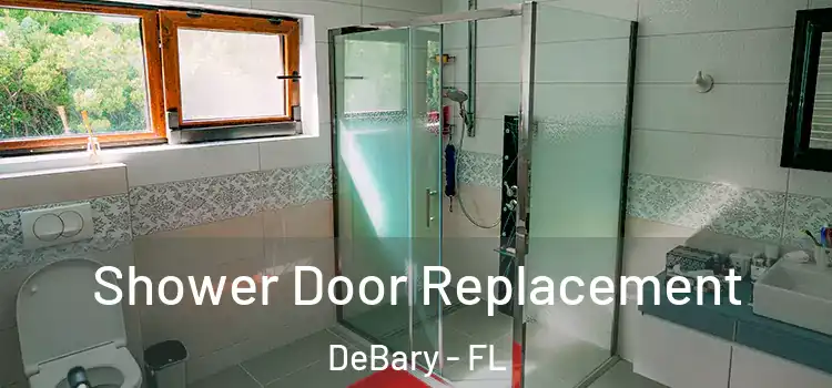  Shower Door Replacement DeBary - FL