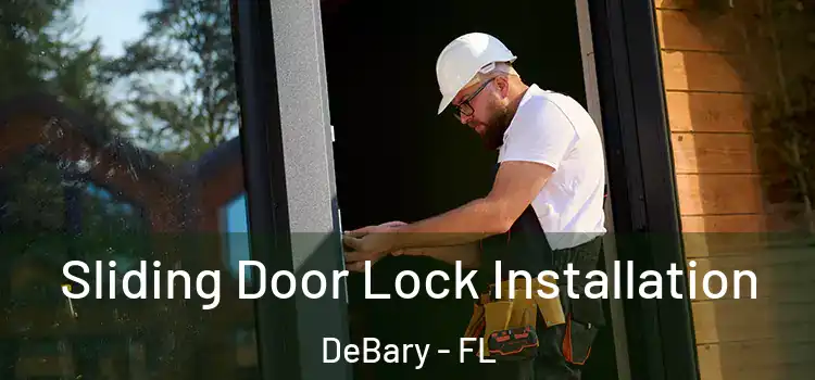  Sliding Door Lock Installation DeBary - FL